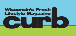 Curb - Wisconsin's Fresh Lifestyle Magazine